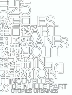 Nouvelles de nulle part - utopies urbaines