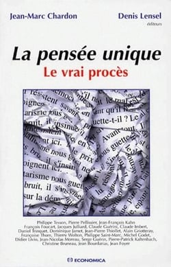 La pensée unique - le vrai procès