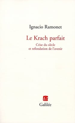 Le krach parfait - crise du siècle et refondation de l'avenir
