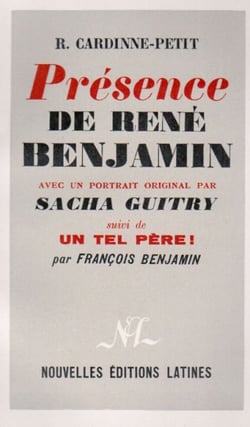Présence de rené benjamin avec un portrait original par sacha guitry - un tel père!