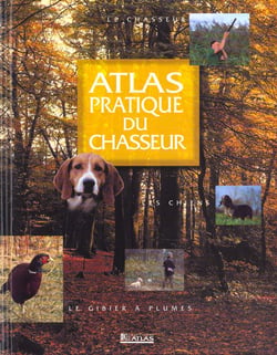 Atlas pratique du chasseur