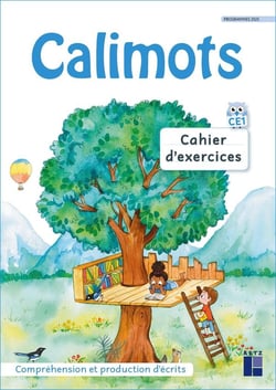 Calimots : CE1 - Compréhension et production d'écrits - Cahier d'exercices (édition 2025)