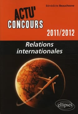 Actu'concours : relations internationales (édition 2011/2012)