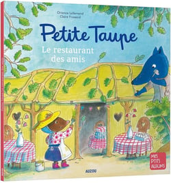 Petite taupe et le restaurant des amis