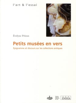 Petits musées en vers - épigramme et discours sur les collections antiques