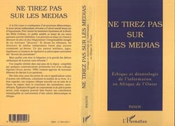 Ne tirez pas sur les mediasethique et deontologie...