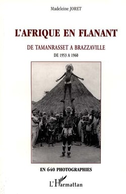 L'afrique en flanant - de tamanrasset à brazzaville
