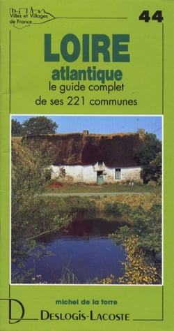 Loire-atlantique - le guide complet de ses 221 communes