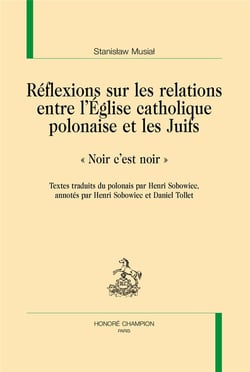 Réflexions sur les relations entre l'Eglise catholique polonaise et les juifs : "noir c'est noir"