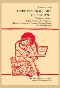 Livre des problèmes de Aristote : Édition de la partie I d'après le manuscrit autographe. Édition critique par Françoise Guichard-Tesson et Michèle Goyens