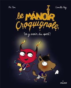Le manoir croquignole t.3 - va y avoir du sport !
