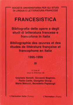 Francesistica - bibliographie des ?uvres et des études de littérature française et francophone d'italie 1995-1999