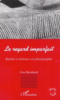 LE REGARD IMPARFAIT : Réalité et distance en photographie