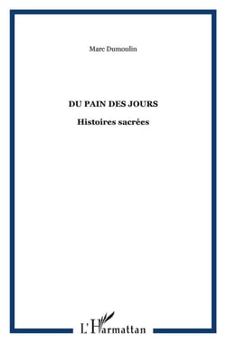 Du pain des jours : Histoires sacrées