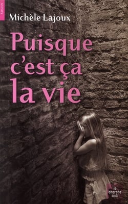 Puisque c'est ça la vie
