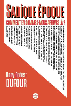 Sadique époque : Comment en sommes-nous arrivés là ?