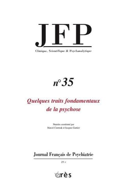 Journal français de psychiatrie n.35 : quelques traits fondamentaux de la psychose