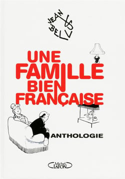Une famille bien française - anthologie