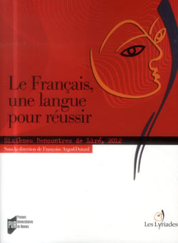 Le francais, une langue pour réussir - sixièmes rencontres de Liré, 2012