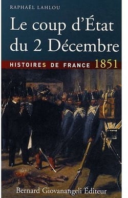 Le coup d'état du 2 décembre - histoires de france 1851