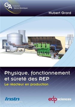 Fonctionnement, physique et sureté des REP Tome 2 - le réacteur en production