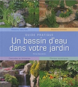 Un bassin d'eau dans votre jardin - bassins naturels, bassins formels, cascades et fontaines, plantes aquatiques