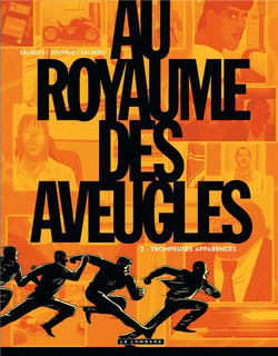 Au royaume des aveugles Tome 2 - trompeuses apparences