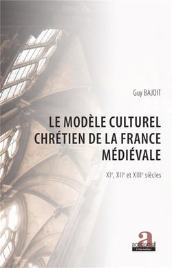 Le modèle culturel chrétien de la France médievale