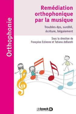 Remédiation orthophonique par la musique - troubles dys, surdité, écriture, bégaiement