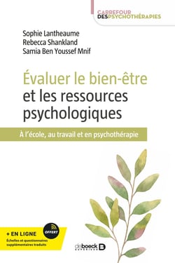 Évaluer le bien-être et les ressources psychologiques : à l'école, au travail et en psychothérapie