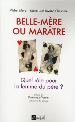Belle-mère ou marâtre - quel rôle pour la femme du père ?