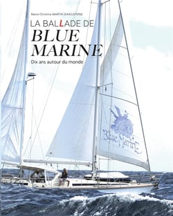 La ballade de blue marine : dix ans autour du monde en voilier