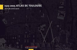 1515-2015 atlas de Toulouse