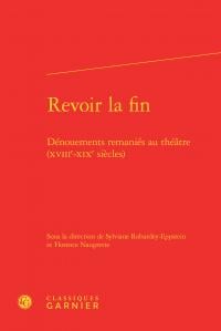 Revoir la fin - dénouements remaniés au théâtre - XVIIIe-XIXe siècles