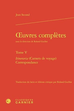 Oeuvres complètes Tome 5 : Itineraria (Carnets de voyage), Correspondance
