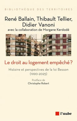 Le droit au logement empêché ? Histoire et perspectives de la loi Besson (1990-2025)