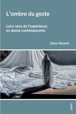 L'ombre du geste : le(s) sens de l'expérience en danse contemporaine