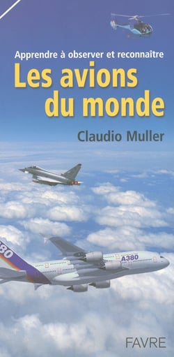 Les avions du monde - Apprendre à observer et reconnaitre