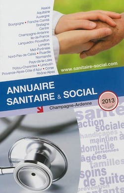 Annuaire sanitaire & social - champagne-ardenne (édition 2013)
