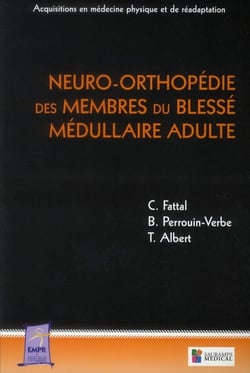 Neuro-orthopédie des membres du blessé médullaire adulte