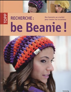 Recherche : be beanie ! - des bonnets au crochet pour toutes les occasions