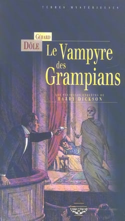 Le vampyre des grampians - les nouvelles aventures de harry dickson