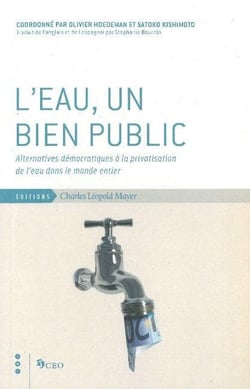 L'eau, un bien public - alternatives démocratiques à la privatisation de l'eau dans la monde entier