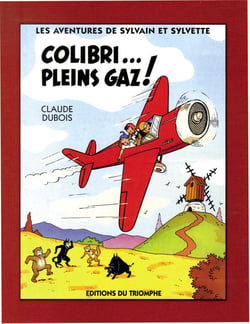 Les aventures de Sylvain et Sylvette Tome 4 : Colibri... pleins gaz !