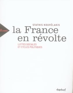 La France en révolte - luttes sociales et cycles politiques