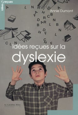 Comprendre la dyslexie et vivre avec