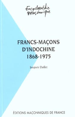 Francs-maçons d'indochine - 1868-1975