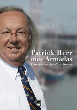 Patrick Herr mes armadas - entretiens avec Jean-Marc Deverre