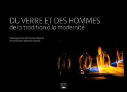 Du verre et des hommes - de la tradition à la modernité