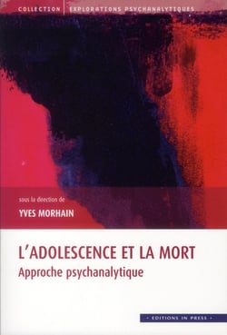 L'adolescence et la mort - approche psychanalytique